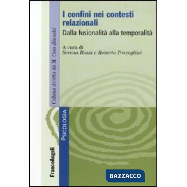 Confini nei contesti relazionali. Dalla fusionalità alla temporalità (I)