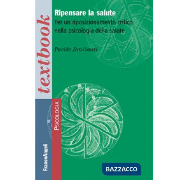 Ripensare la salute. Per un riposizionamento critico nella psicologia della salute