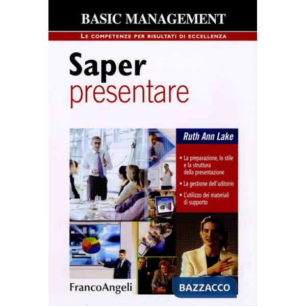 Saper presentare. La preparazione, lo stile e la struttura della presentazione. La gestione dell'uditorio. L'utilizzo dei materi