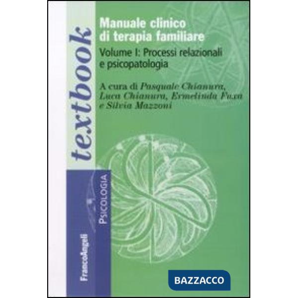 Manuale clinico di terapia familiare. Vol. 1: Processi relazionali e psicopatologia