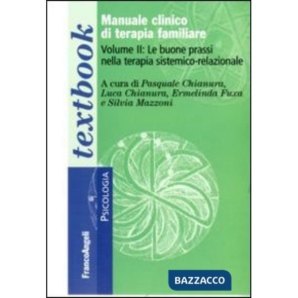 Manuale clinico di terapia familiare. Vol. 2: Le buone prassi nella terapia sistemico-relazionale
