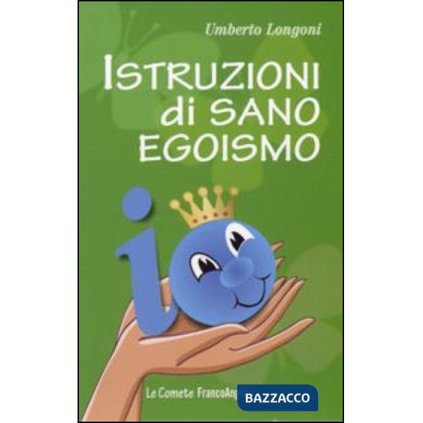Istruzioni di sano egoismo