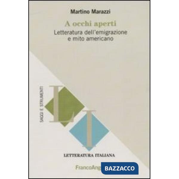 A occhi aperti. Letteratura dell'emigrazione e mito americano