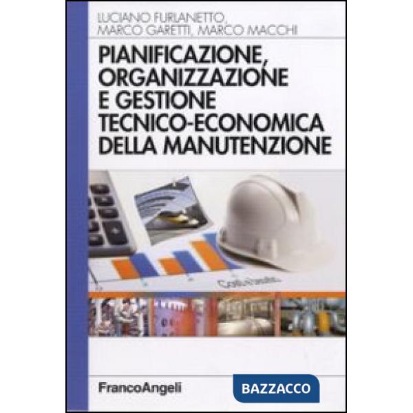 Pianificazione, organizzazione e gestione tecnico-economica della manutenzione