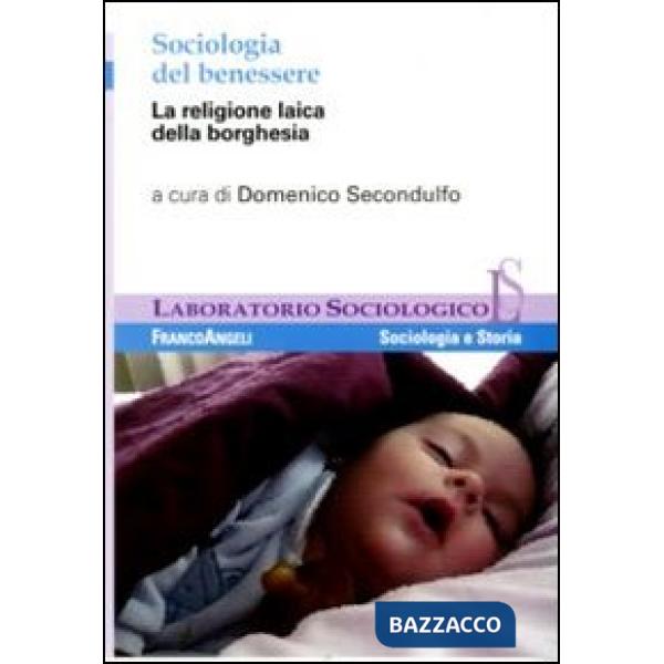 Sociologia del benessere. La religione laica della borghesia