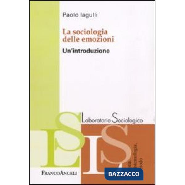 Sociologia delle emozioni. Un'introduzione (La)