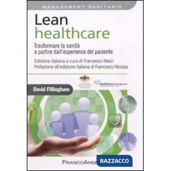 Lean healthcare. Trasformare la sanità a partire dall'esperienza del paziente