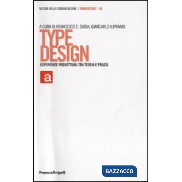 Type design. Esperienze progettuali tra teoria e prassi