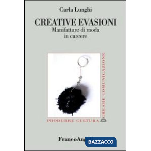 Creative evasioni. Manifatture di moda in carcere