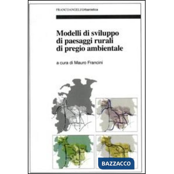 Modelli di sviluppo di paesaggi rurali di pregio ambientale