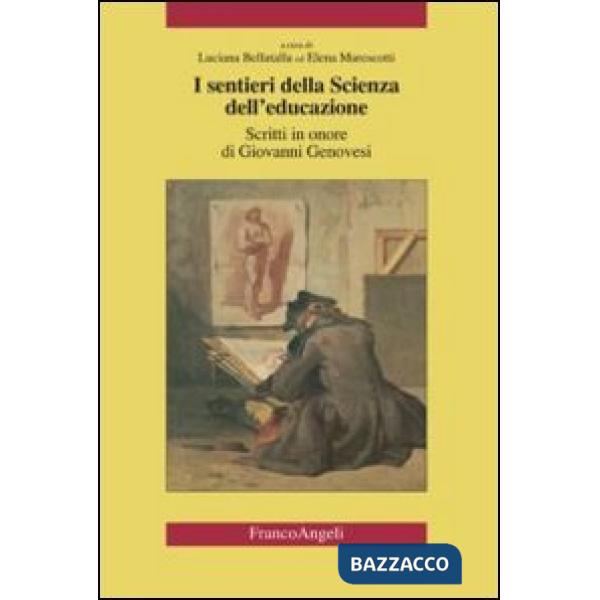 Sentieri della scienza dell'educazione. Scritti in onore di Giovanni Genovesi (I)