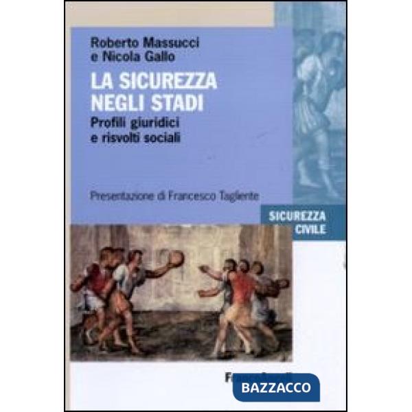Sicurezza negli stadi. Profili giuridici e risvolti sociali (La)