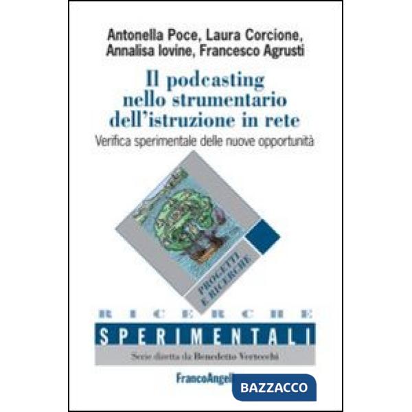 Podcasting nello strumentario dell'istruzione in rete. Verifica sperimentale delle nuove opportunità (Il)