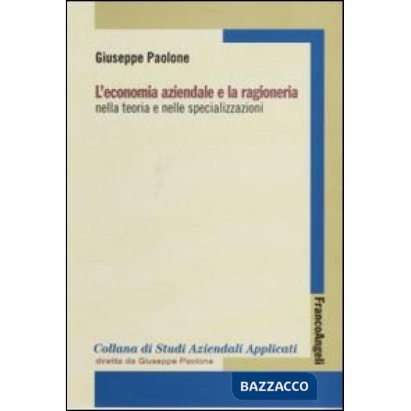 Economia aziendale e la ragioneria nella teoria e nelle specializzazioni (L')