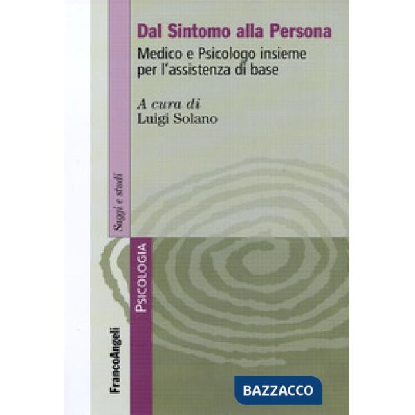 Dal sintomo alla persona. Medico e psicologo insieme per l'assistenza di base