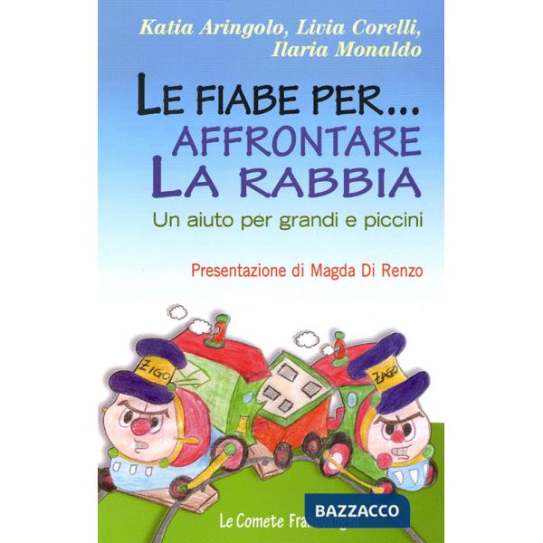 Fiabe per... affrontare la rabbia. Un aiuto per grandi e piccini (Le)