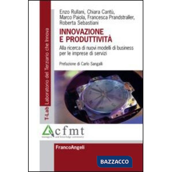 Innovazione e produttività. Alla ricerca di nuovi modelli di business per le imprese di servizi