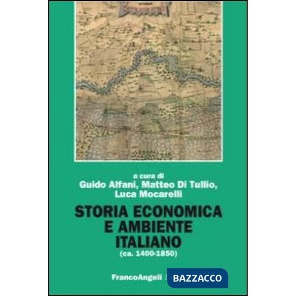 Storia economica e ambiente italiano (ca. 1400-1850)