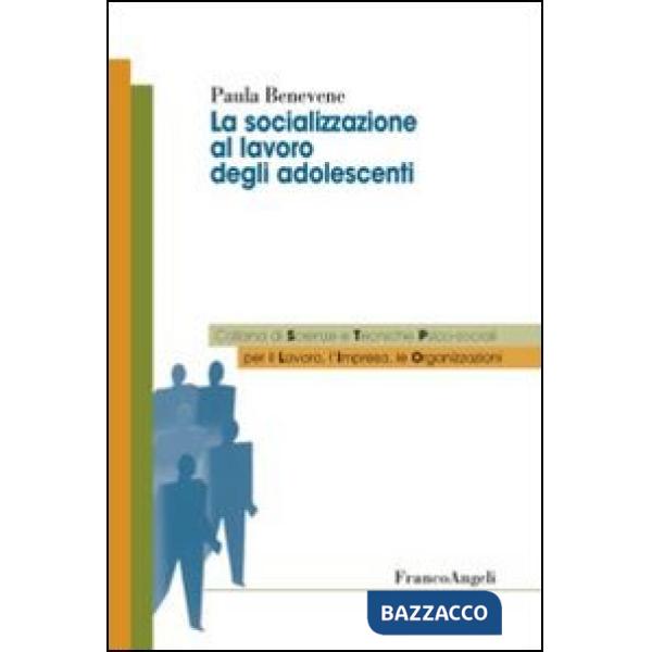 Socializzazione al lavoro degli adolescenti (La)