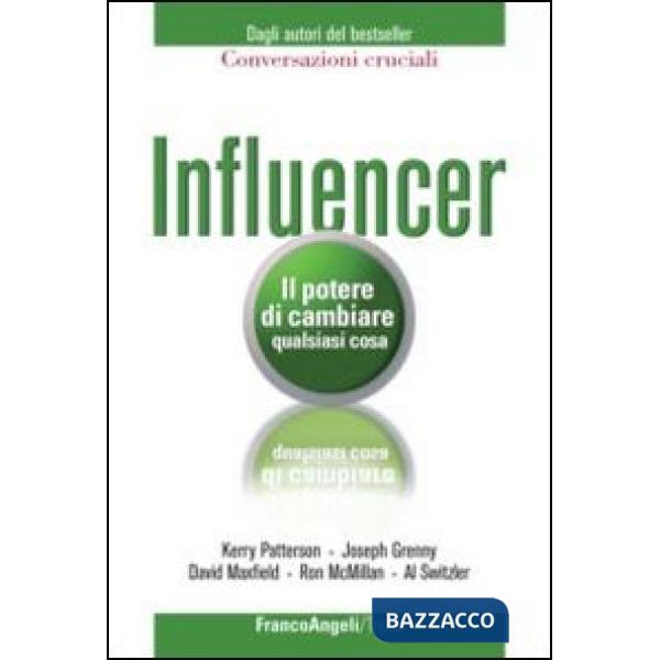 Influencer. Il potere di cambiare qualsiasi cosa