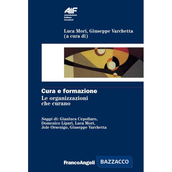 Cura e formazione. Le organizzazioni che curano