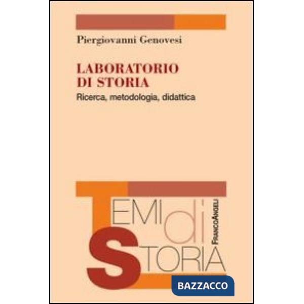 Laboratorio di storia. Ricerca, metodologia, didattica