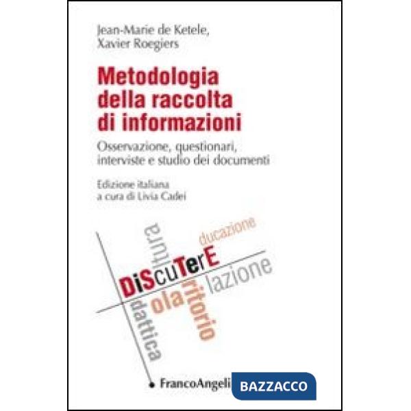 Metodologia della raccolta di informazioni. Osservazione, questionari, interviste e studio dei documenti