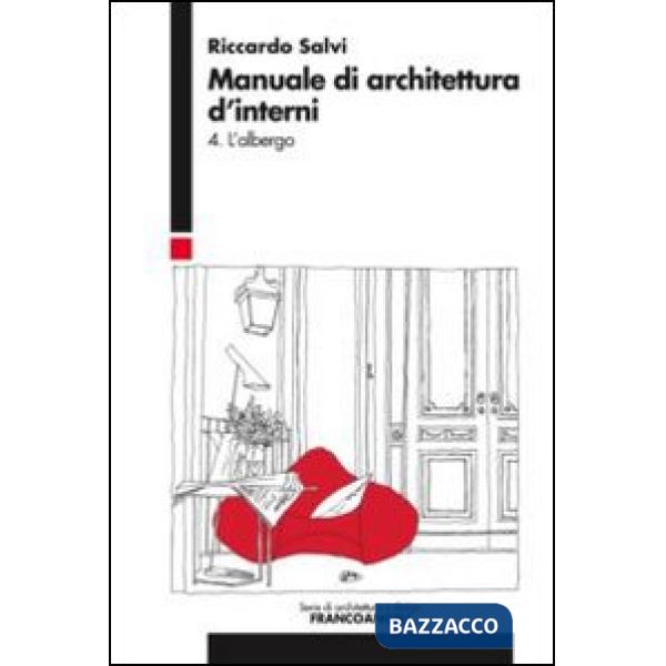 Manuale di architettura d'interni. Vol. 4: L'albergo