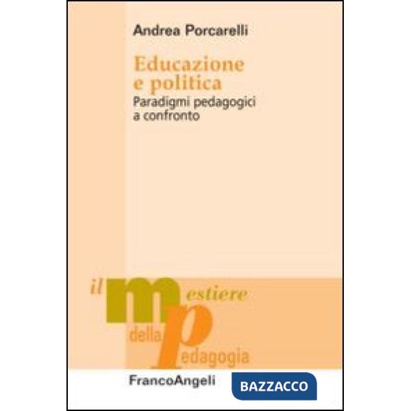 Educazione e politica. Paradigmi pedagogici a confronto