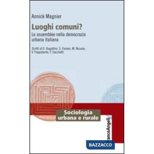 Luoghi comuni? Le assemblee nella democrazia urbana italiana