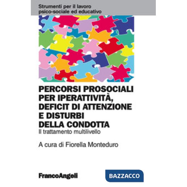 Percorsi prosociali per iperattività, deficit di attenzione e disturbi della condotta. Il trattamento multilivello