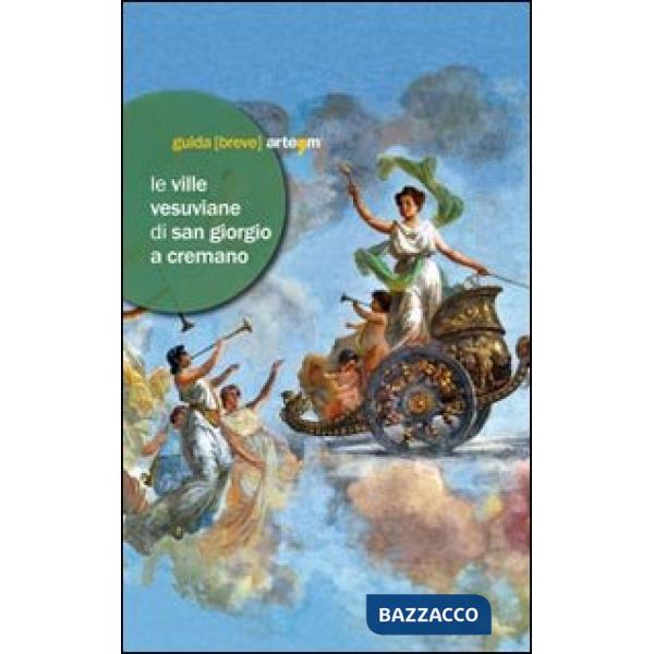 Ville vesuviane di San Giorgio a Cremano. Villa Bruno e Villa Vannucchi. Ediz. illustrata (Le)