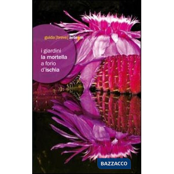 Giardini la Mortella a Forio d'Ischia. Ediz. illustrata (I)