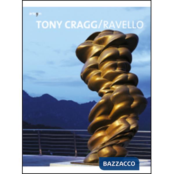 Tony Cragg. Ravello. Ediz. illustrata