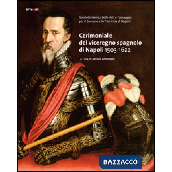 Cerimoniale del viceregno spagnolo di Napoli 1503-1622