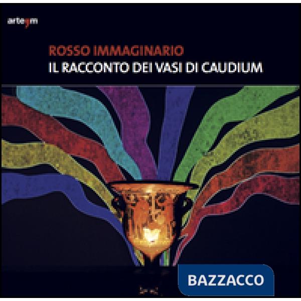 Rosso immaginario. Il racconto dei vasi di Caudium