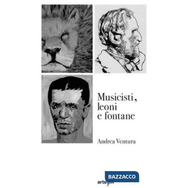 Musicisti, leoni e fontane