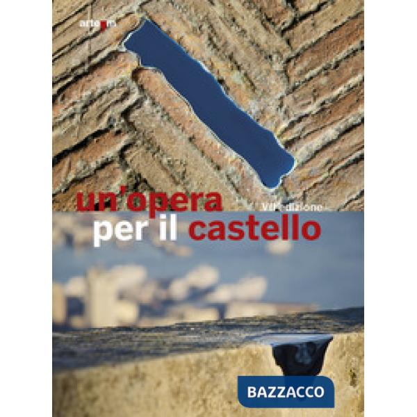 Opera per il castello 2019. Ediz. illustrata (Un')