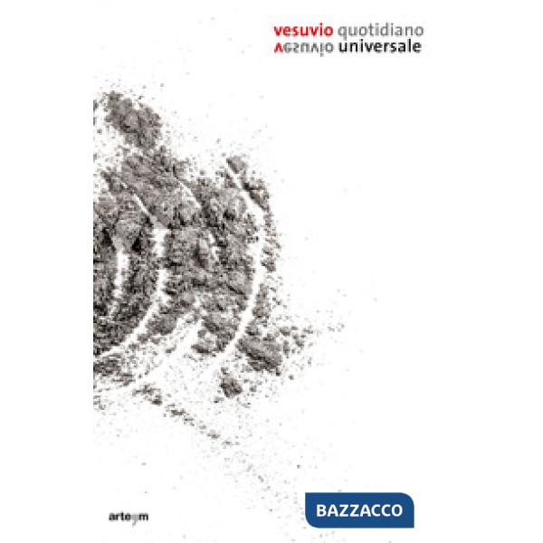 Vesuvio quotidianoVesuvio universale. Ediz. illustrata