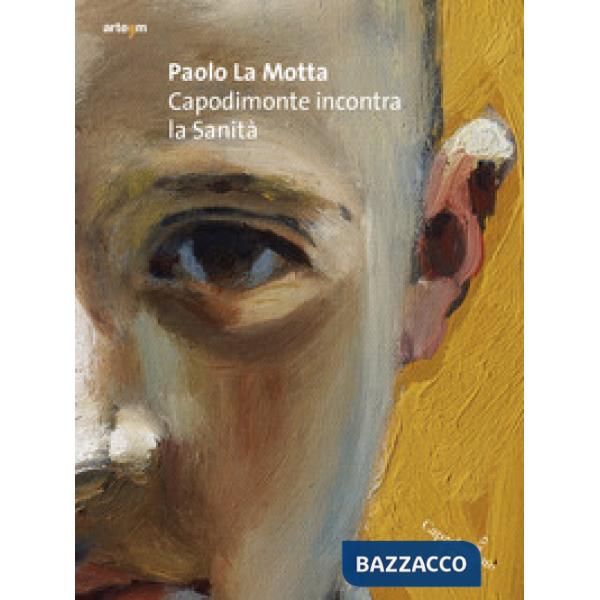 Paolo La Motta. Capodimonte incontra la Sanità