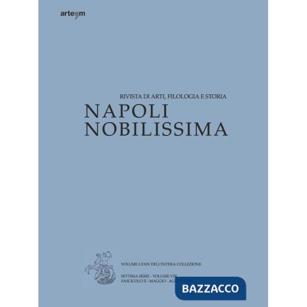 Napoli nobilissima. Rivista di arti, filologia e storia. Settima serie (2022). Vol. 8/2