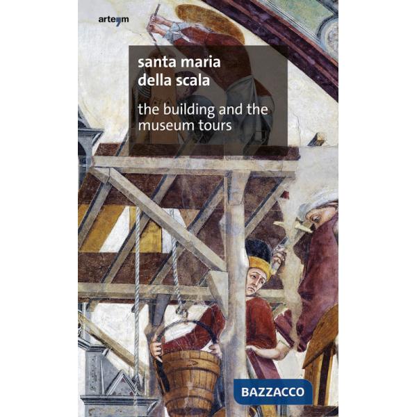 Santa Maria della Scala. The building and the Museum tours