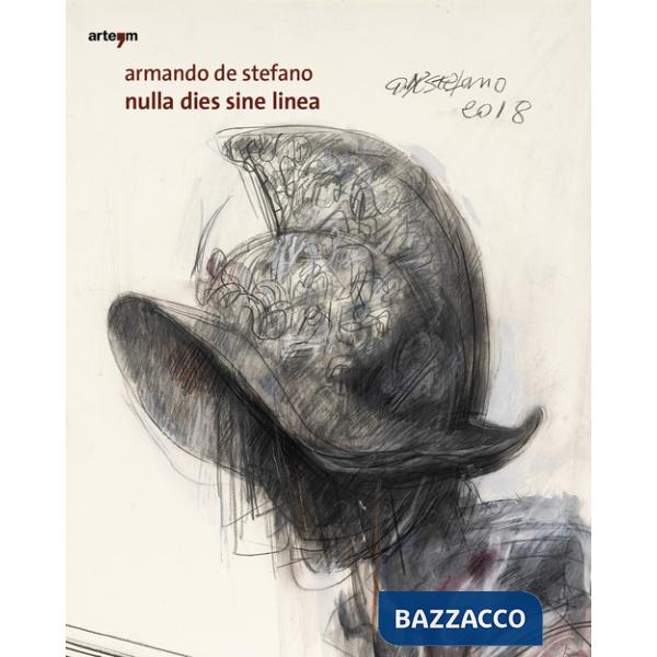 Armando De Stefano. Nulla dies sine linea. Ediz. illustrata