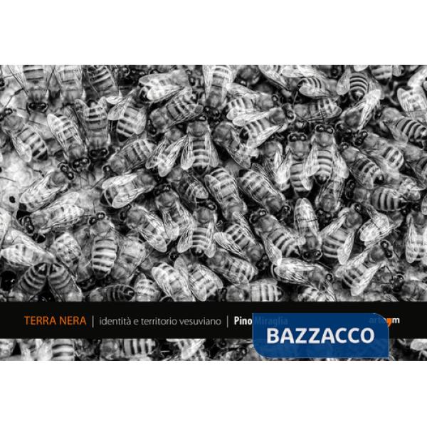 Terra Nera. Identità e territorio vesuviano. Ediz. illustrata