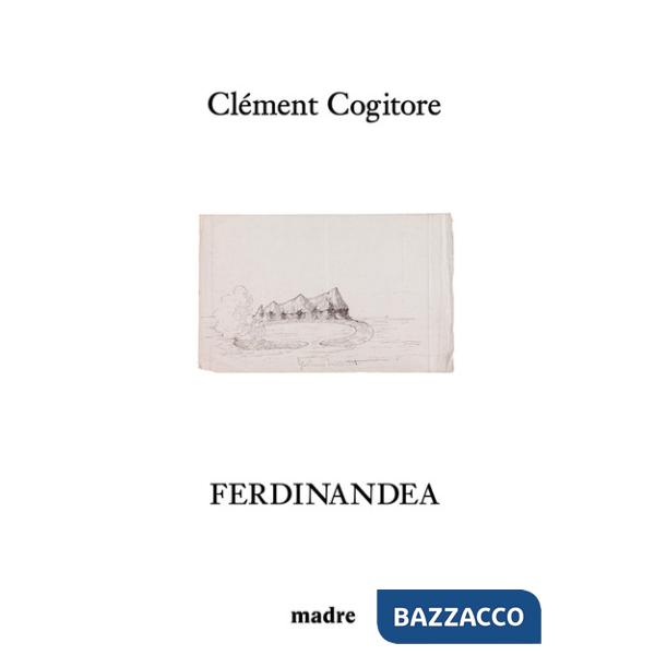 Clément Cogitore: Ferdinandea