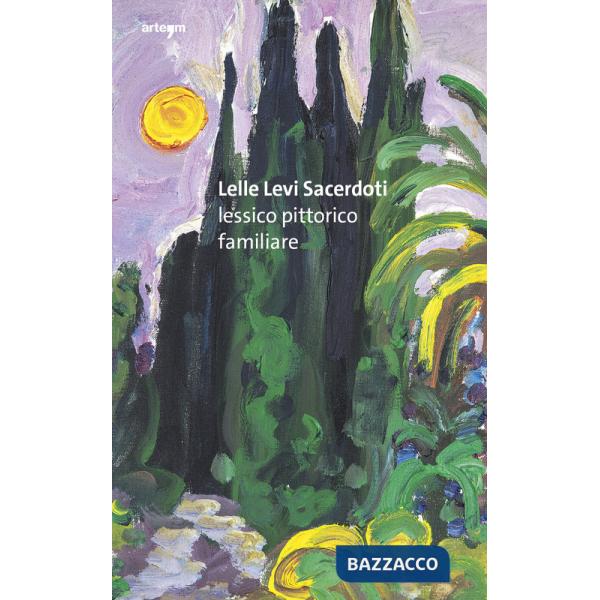 Lelle Levi Sacerdoti. Lessico pittorico familiare