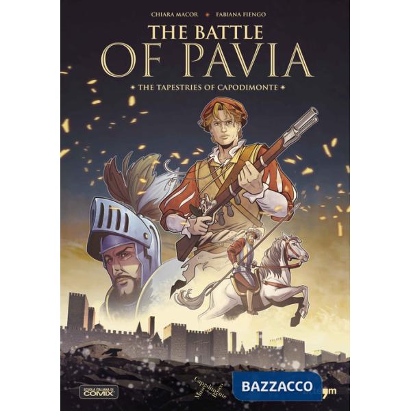 Battle of Pavia. The tapestries of Capodimonte (The)