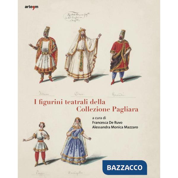 Figurini teatrali della Collezione Pagliara (I)