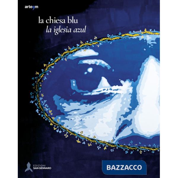 Chiesa blu-La iglesia azul. Giuliana Conte, Tono Cruz, Mono González (La)