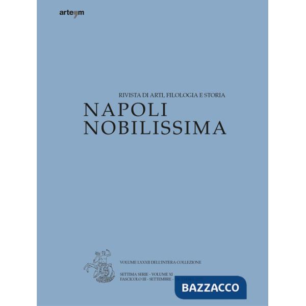 Napoli Nobilissima. Rivista di arti, filologia e storia (2025). Vol. 3: Settembre-dicembre